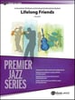 Lifelong Friends Jazz Ensemble sheet music cover